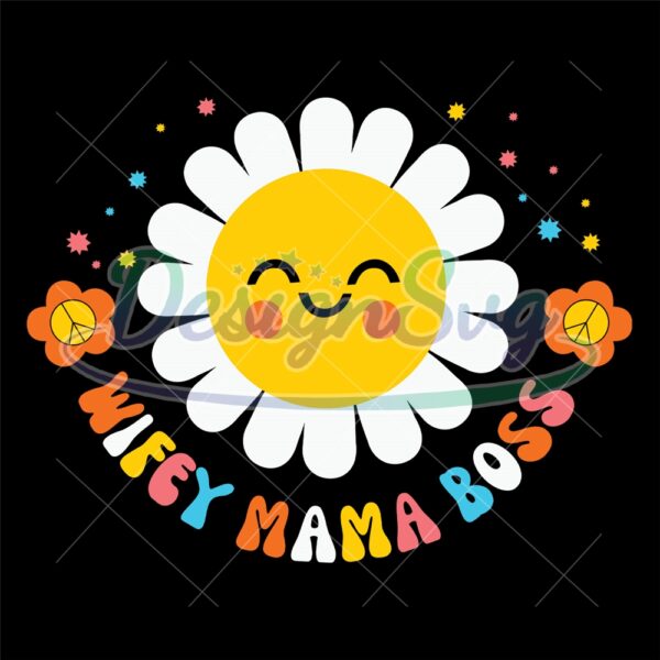 wifey-mama-boss-daisy-floral-mother-day-svg