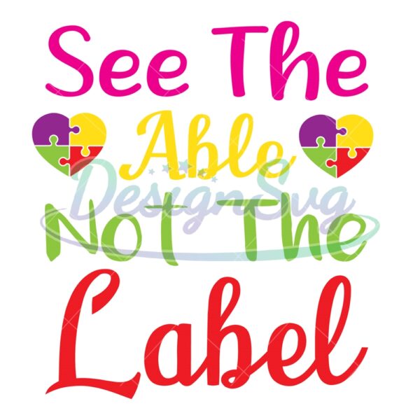 see-the-able-not-the-label-autism-love-puzzle-svg
