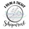i-run-a-tight-shipwreck-mother-day-svg