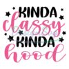 kinda-classy-kinda-hood-mother-day-svg