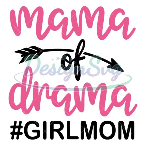 girl-mom-mama-of-drama-mother-day-svg