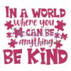 in-a-world-where-you-can-be-anything-be-kind-doodle-svg
