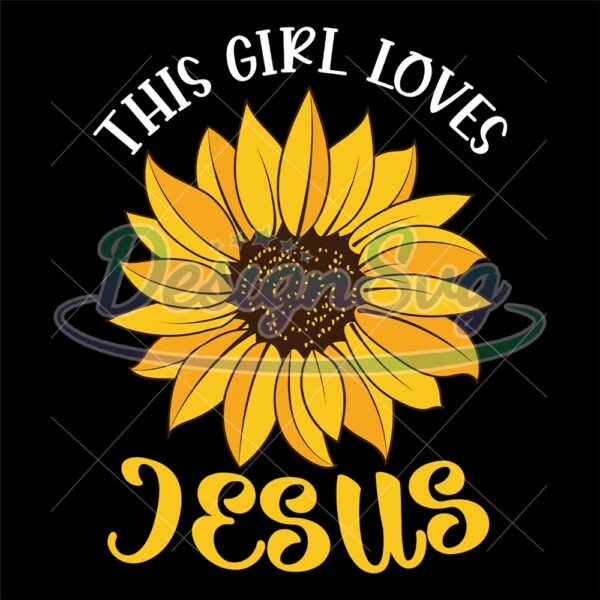 the-girl-loves-jesus-sunflower-svg