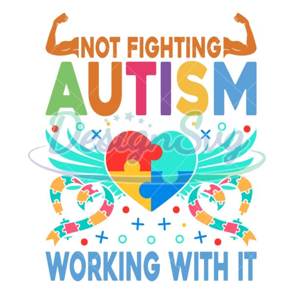 not-fighting-autism-working-with-it-sayings-svg
