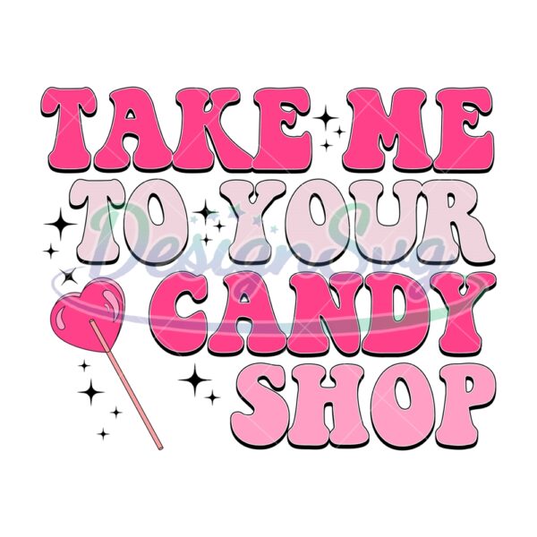take-me-to-your-candy-shop-valentines-snack-svg