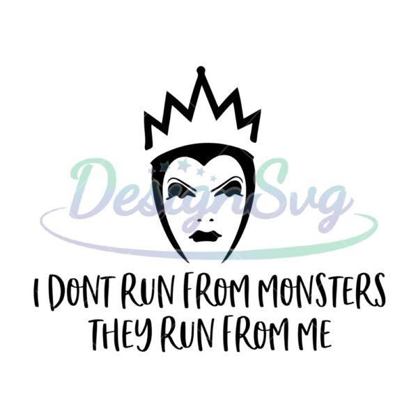 i-dont-run-from-monster-they-run-from-me-svg