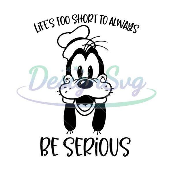 lifes-too-short-to-always-be-serious-svg