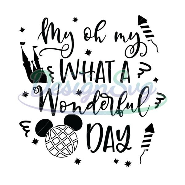 my-oh-my-what-a-wonderful-day-svg