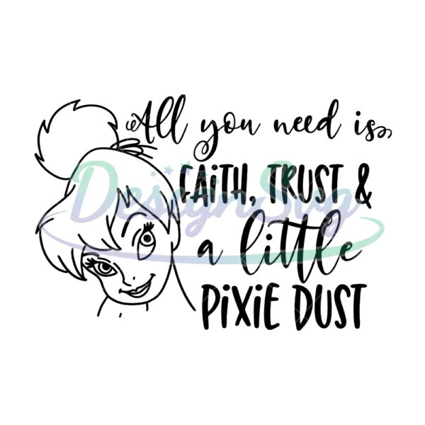 all-you-need-is-faith-trust-a-little-pixie-dust-svg