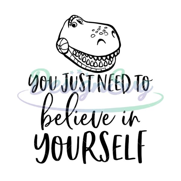 you-just-need-to-believe-in-your-self-svg