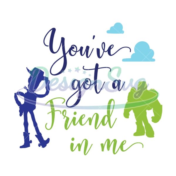 youve-got-a-friend-in-me-toy-story-svg