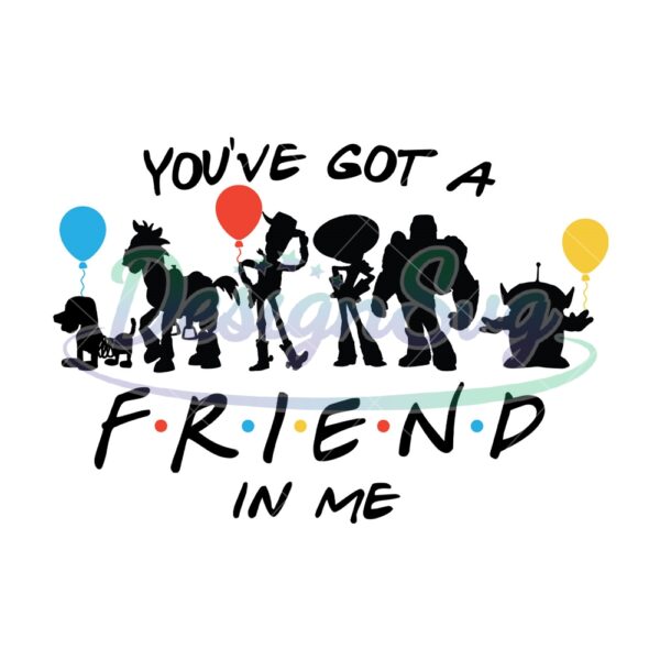 youve-got-a-friend-in-me-toy-story-balloon-svg