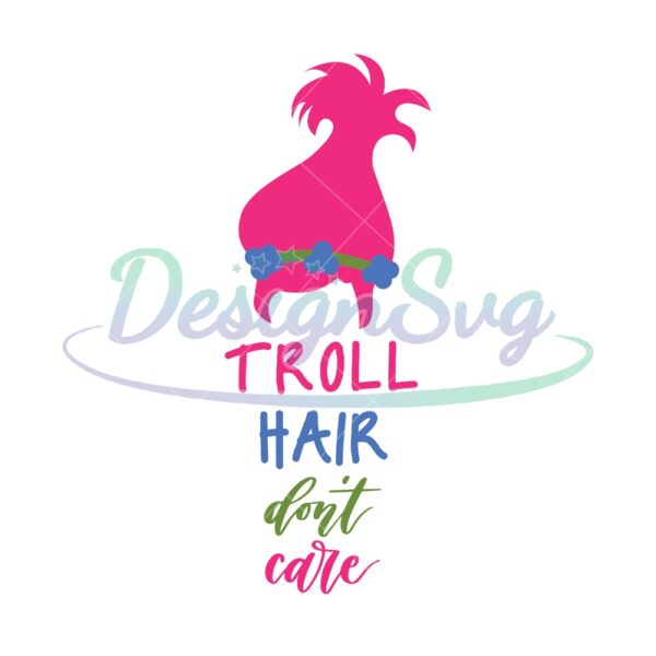 troll-hair-dont-care-poppy-svg