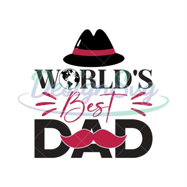 Worlds Best Dad Fathers Day Design Hat Svg