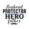 Husband Protector Hero Father Svg