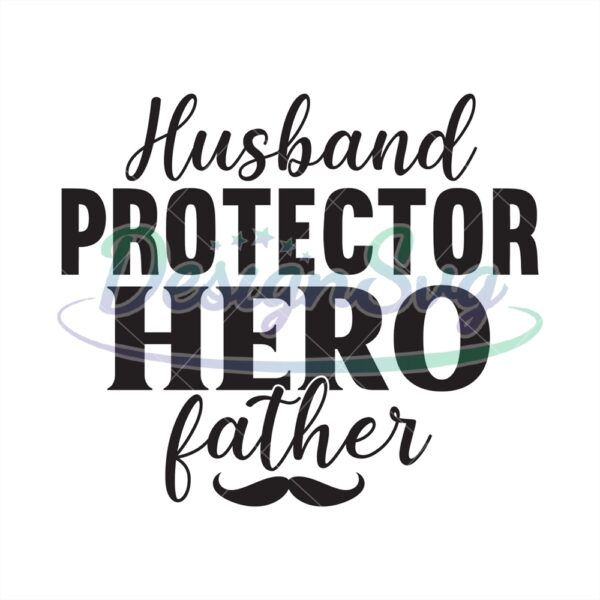 Husband Protector Hero Father Svg
