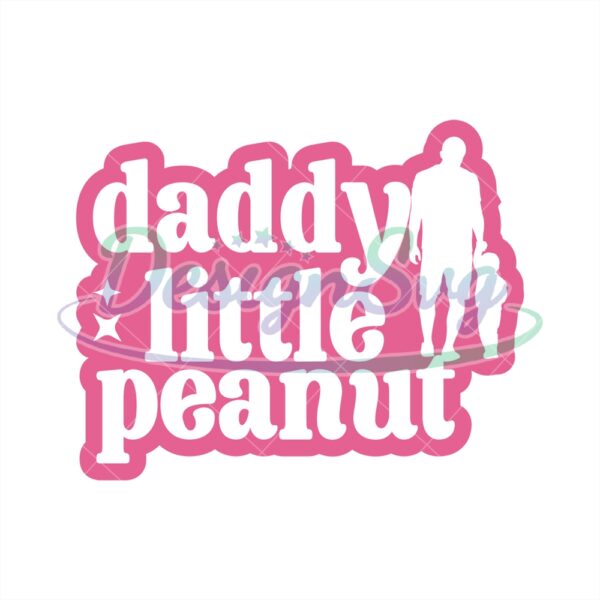 Daddy Little Peanut Svg Gift For Dad