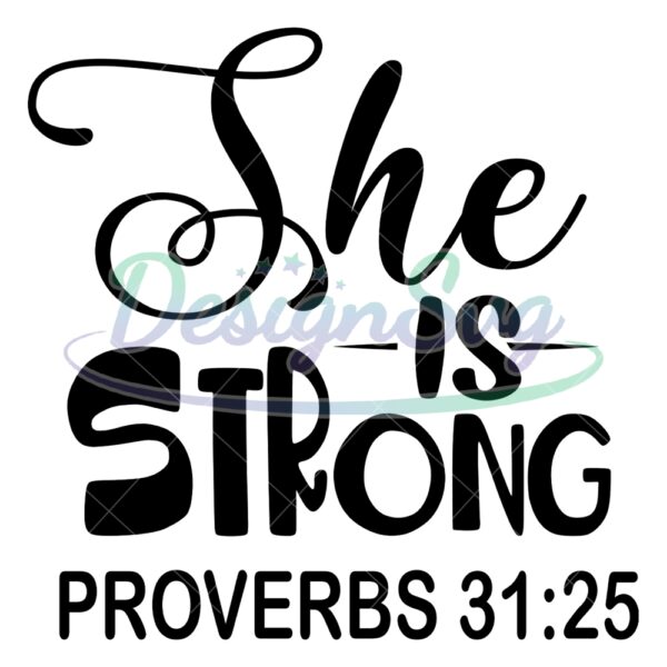 she-is-strong-proverbs-31-and-25-sayings-svg