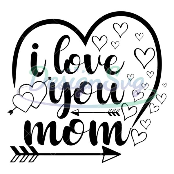 i-love-you-mom-mother-day-heart-arrow-svg