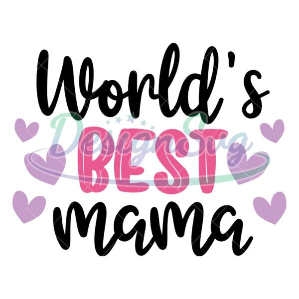 worlds-best-mama-love-mother-day-svg
