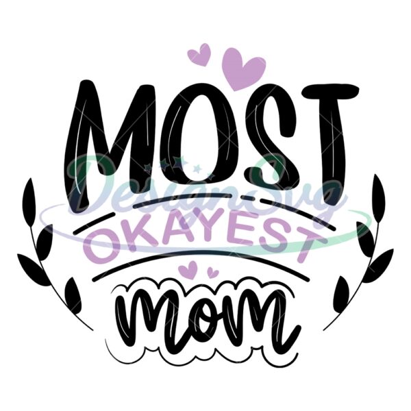 most-okayest-mom-retro-mother-day-svg