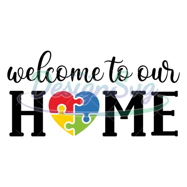 welcome-to-our-home-autism-puzzle-svg