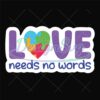love-need-no-words-autism-sticker-svg