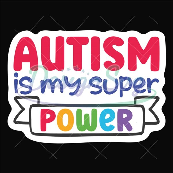autism-is-my-super-power-awareness-sayings-svg