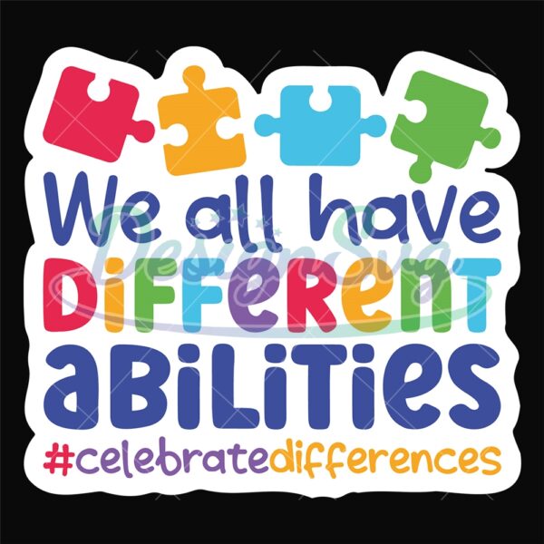 we-all-have-difference-abilities-autism-svg