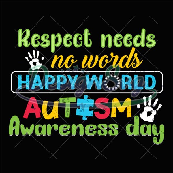 respect-needs-no-words-autism-awareness-day-png