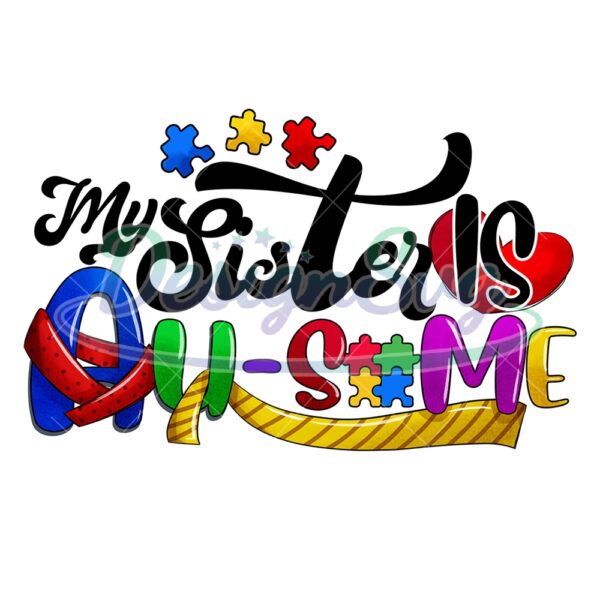 my-sister-is-ausome-autism-puzzle-png