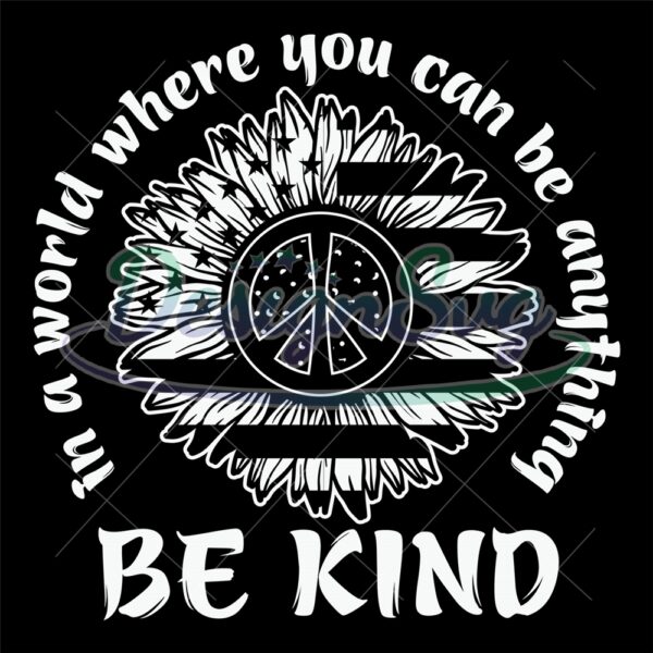 be-anything-be-kind-black-peace-sunflower-svg