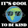 its-cool-to-be-kind-cool-world-kindness-day-svg