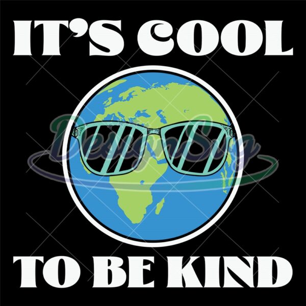 its-cool-to-be-kind-cool-world-kindness-day-svg