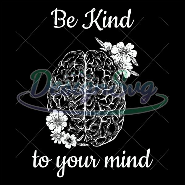 be-kind-to-your-mind-motivation-quotes-svg