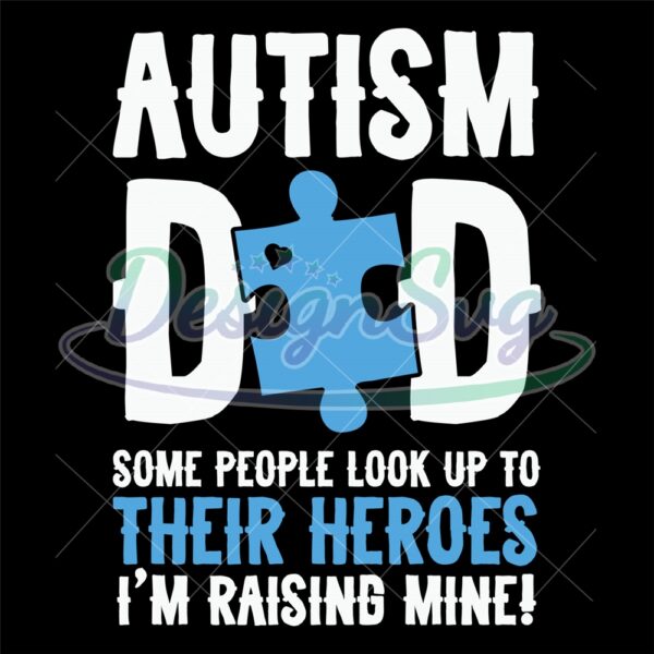 im-raising-mine-autism-dad-puzzle-svg