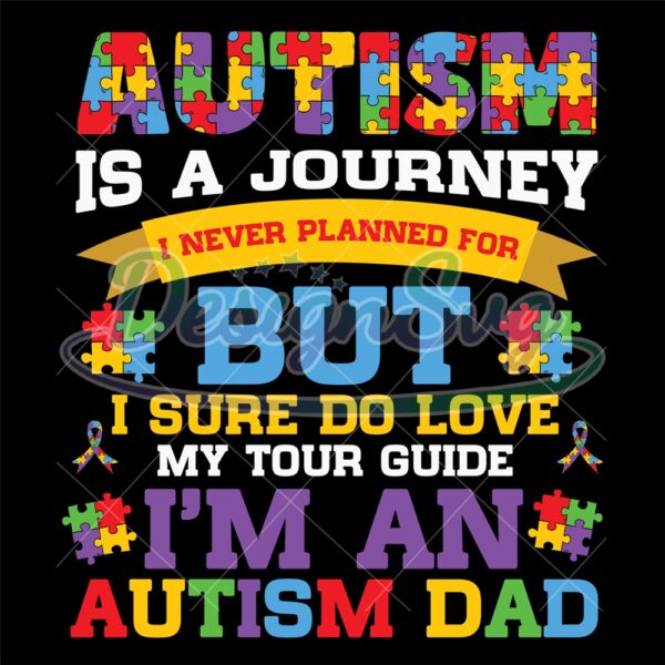 autism-is-a-journey-but-im-an-autism-dad-svg