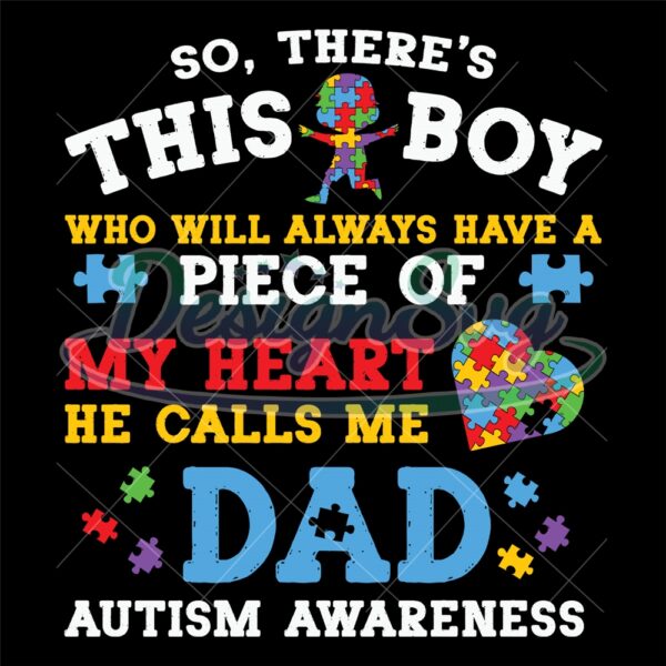autism-piece-of-heart-he-call-me-dad-quotes-svg