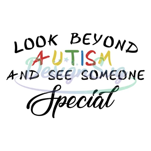 look-beyond-autism-and-see-someone-special-svg