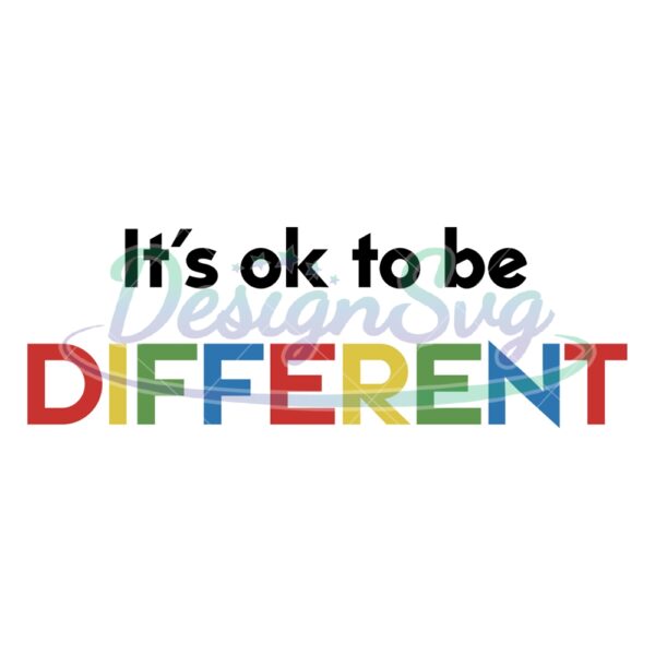 its-ok-to-be-different-autism-quotes-svg