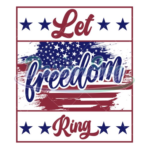 Let Freedom Ring Patriotic USA Star Flag SVG