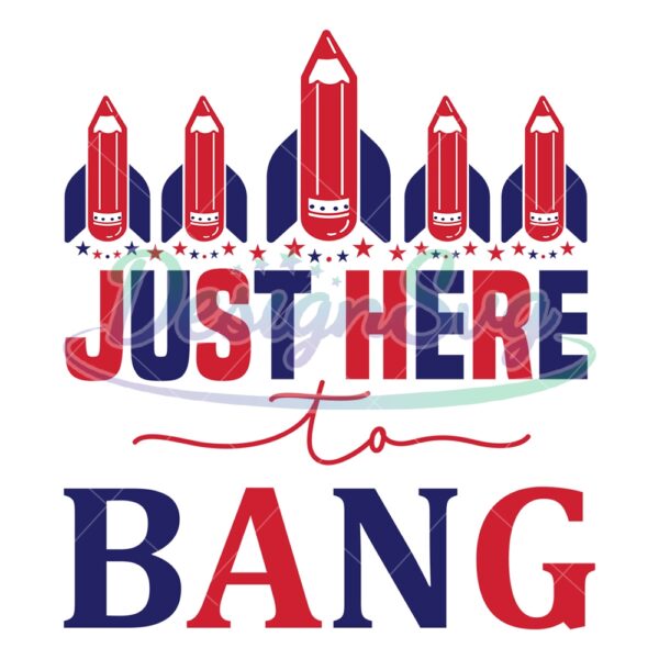 just-here-to-bang-howdy-4th-of-july-svg