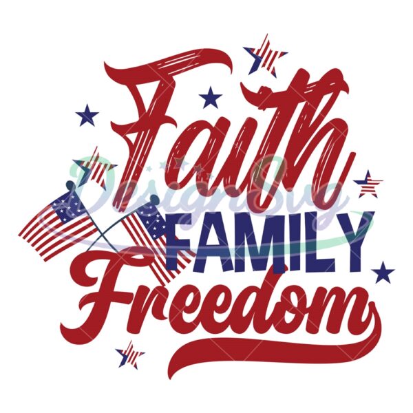 Faith Family Freedom Patriotic Flag SVG