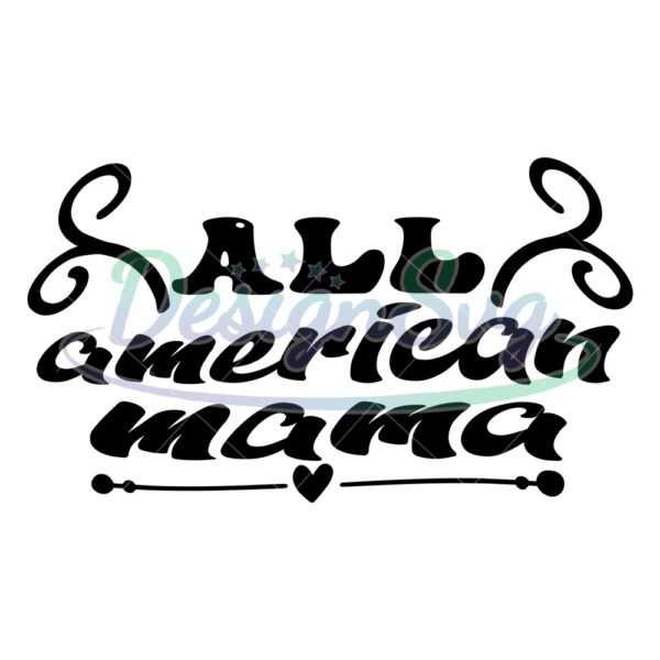 All American Mama Love SVG