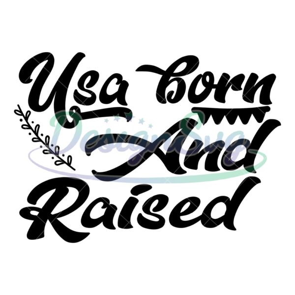 USA Born And Raised SVG File For Cricut