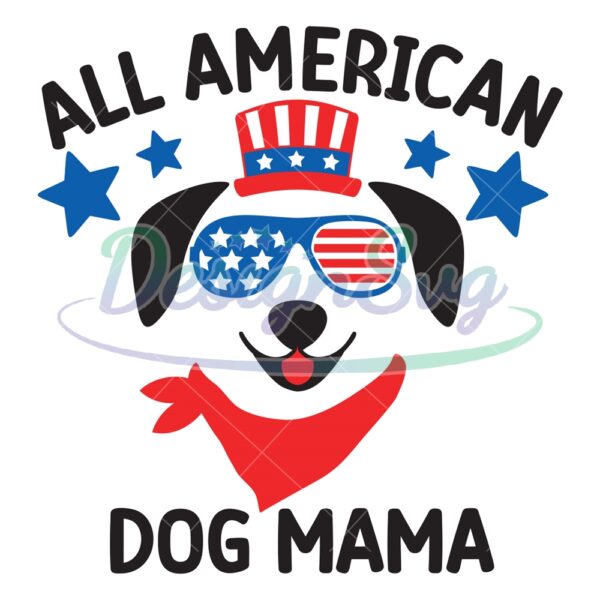 All American Dog Mama Patriotic SVG