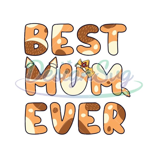 best-mum-ever-funny-bluey-bingo-family-svg