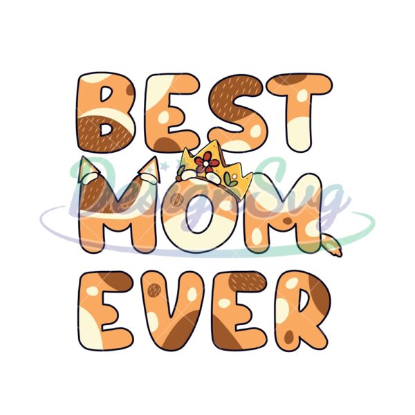best-mom-ever-funny-bluey-bingo-family-svg