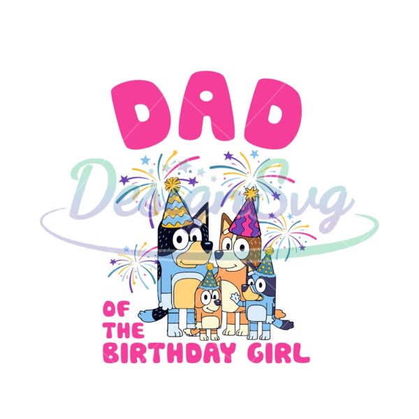 dad-of-the-birthday-girl-bluey-family-svg