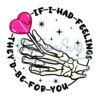 feelings-be-for-you-valentines-skeleton-hand-png